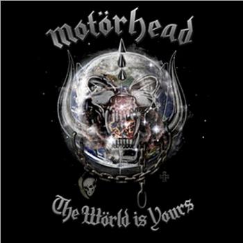 MOTÖRHEAD « the world is yours »