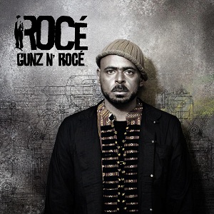 Rocé « Gunz N’ Rocé »