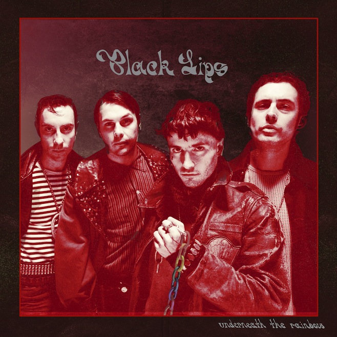 BLACK LIPS « Underneath the rainbow »