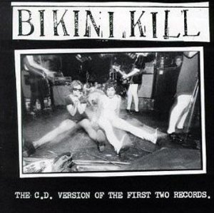 BIKINI KILL – The cd version of the first two records