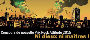 Concours de nouvelles – Prix « Rock Attitude » 2015