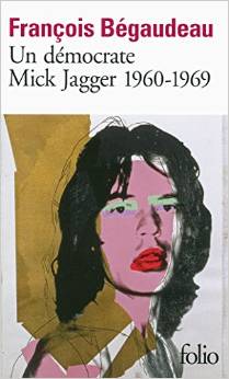 Un dÃ©mocrate : Mick Jagger 1960-1969