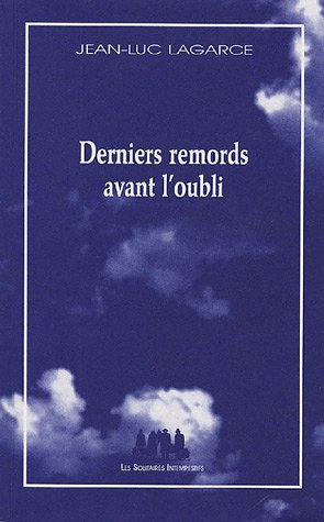 Derniers remords avant l'oubli