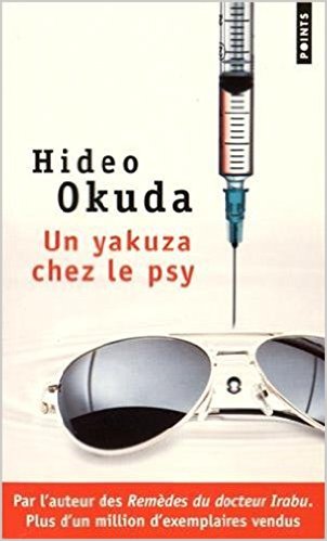 Un yakuza chez le psy & autres patients du Dr Irabu