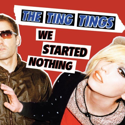 THE TING TINGS – We started nothing