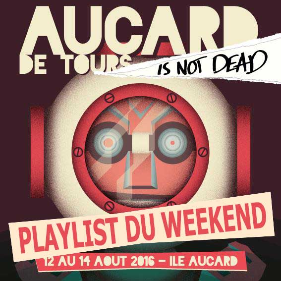 La playlist du weekend spéciale Aucard Is Not Dead !