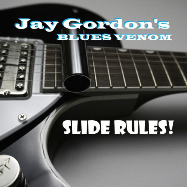 (DBSR) L’album du jour – Jay Gordon & Blues Venom – Slide Rules !