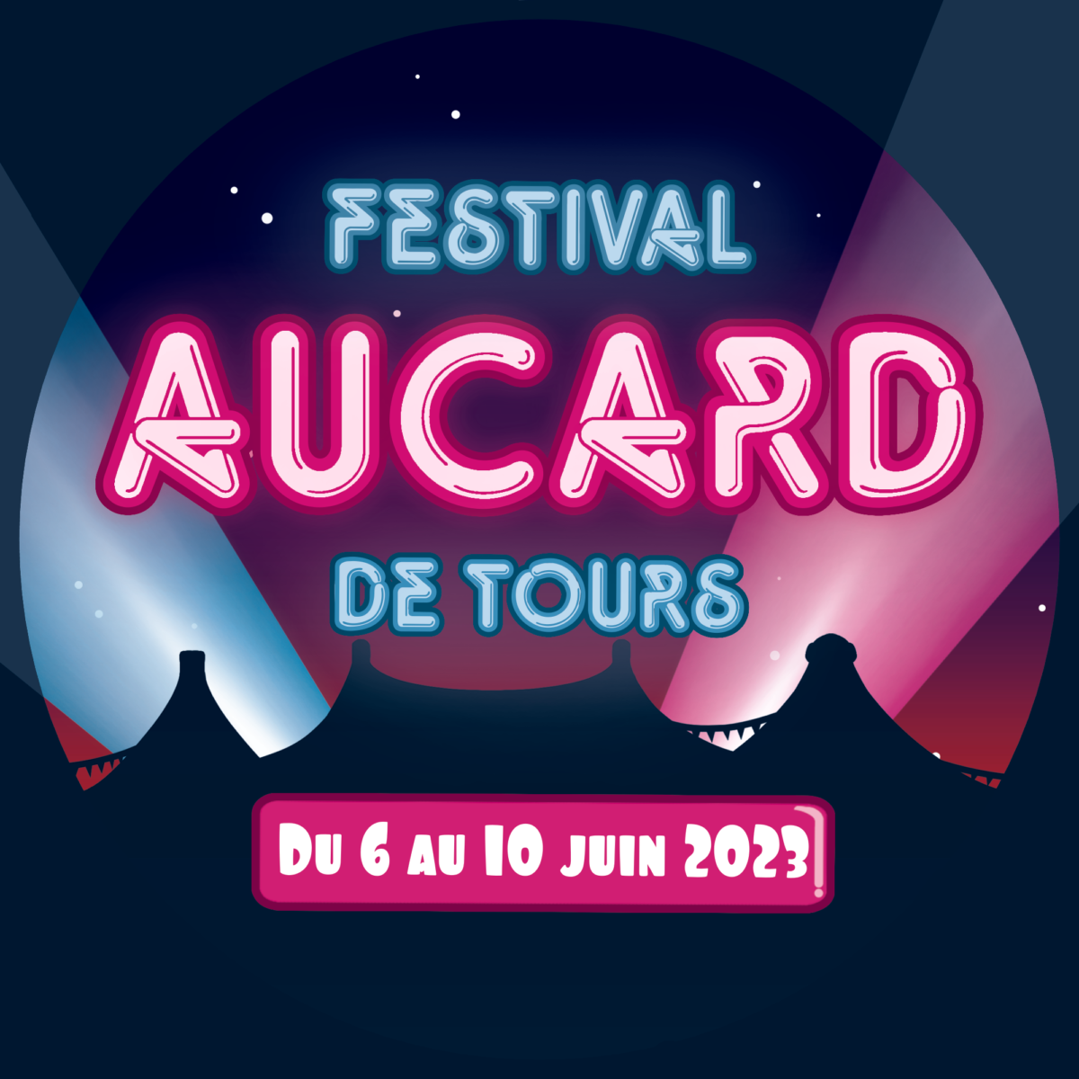 AUCARD DE TOURS 2023 – du 6 au 10 juin